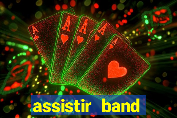 assistir band sports gratis